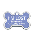 *ID Tag - Bone Large Raised Edge I'm Lost Someone Call My Mom